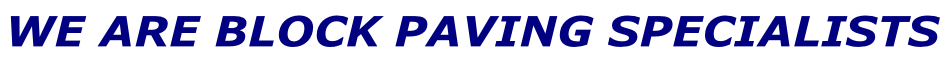 WE ARE BLOCK PAVING SPECIALISTS